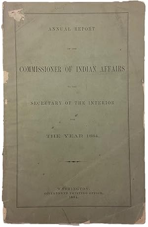 1884 Report from Commissioner of Indian Affairs to the Secretary of the Interior