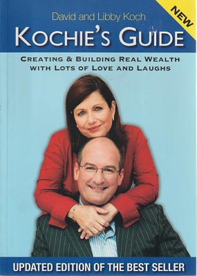 Kochie's Guide: Creating & Building Real Wealth With Lots Of Love And Laughs