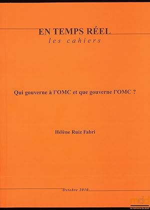 Seller image for QUI GOUVERNE L'OMC ET QUE GOUVERNE L'OMC? En temps rel les cahiers for sale by La Memoire du Droit