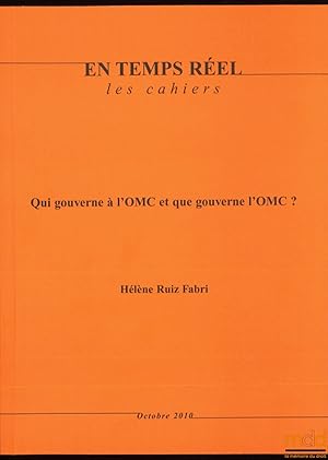 Bild des Verkufers fr QUI GOUVERNE L OMC ET QUE GOUVERNE L OMC? En temps rel  les cahiers zum Verkauf von La Memoire du Droit