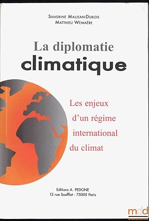 Image du vendeur pour LA DIPLOMATIE CLIMATIQUE, Les enjeux d un rgime international du climat mis en vente par La Memoire du Droit