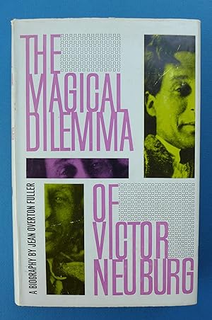 The Magical Dilemma of Victor Neuburg: A Biography