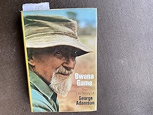Seller image for Bwana Game The Life Story of George Adamson for sale by Book Souk