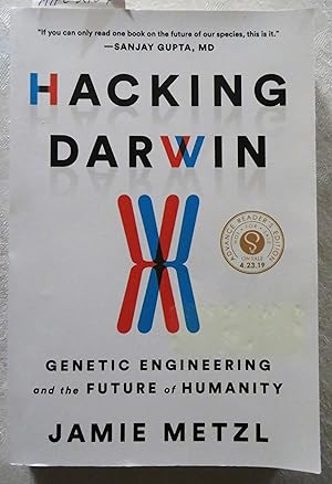 Hacking Darwin: Genetic Engineering and the Future of Humanity