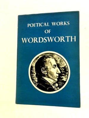 Seller image for Wordsworth: Poetical Works: Poetical Works. With Introductions and Notes for sale by World of Rare Books