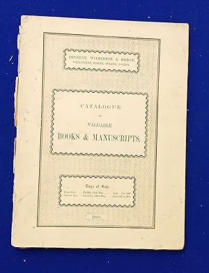 Seller image for Catalogue of Rare & Valuable Books and Illuminated and other Manuscripts, Fine Royal and Historic Bindings, First & Early Quarto Editions of Shakespeare's Plays. First Editions of Modern Poets, (Some Presentation Copies), Documents relating to Louis XVI, Marie Antoinette, The 'Reign of Terror,' and Napoleon I, A Large and Important Series of Letters in the Autograph of and Addressed to Dorothy Jordan; the Collection of Books in Fine Bindings of the late Arthur Ram. Esq.; A Portion of the Library of a Nobleman, the property of J.R. Lorent, Esq. deceased; Several Fine Illuminated Manuscripts. the property of a well-known collector; etc. [ Sotheby, Wilkinson & Hodge, auction catalogue, sale date: 25-26 May 1906 ]. for sale by Wykeham Books