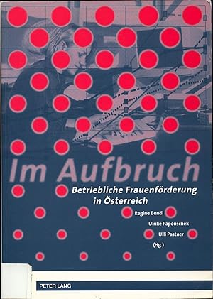 Bild des Verkufers fr Im Aufbruch Betriebliche Frauenfrderung in sterreich zum Verkauf von avelibro OHG