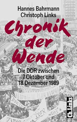 Bild des Verkufers fr Chronik der Wende, Bd.1, Die DDR zwischen 7. Oktober und 18. Dezember 1989 zum Verkauf von Gerald Wollermann