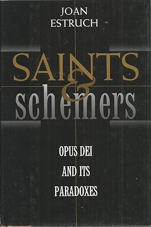 Seller image for Saints and Schemers: Opus Dei and Its Paradoxes for sale by Elam's Books