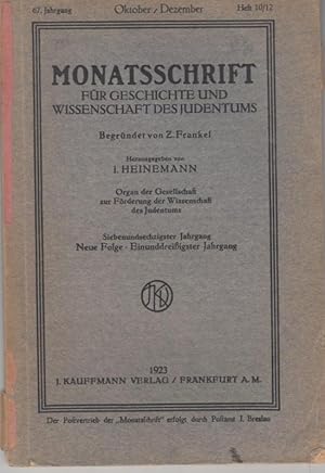 Bild des Verkufers fr Heft 10 / 12, Oktober - Dezember 1923: Monatsschrift fr Geschichte und Wissenschaft des Judentums. 67. Jahrgang / Neue Folge, einunddreiigster ( 31. ) Jahrgang. Organ der Gesellschaft zur Frderung der Wissenschaft des Judentums. - Aus dem Inhalt: M. Wiener - Jdische Frmmigkeit und relgises Dogma, 2. Folge / I. Scheftelowitz: Sind die Falaschas Juden ? / Armin Abeles: Brge und Brgschaft nach talmudischem Recht, 3. Folge ( Schluss ) / A. Marmorstein: Mitteilungen zur Geschichte und Literatur aus der Geniza. Fortsetzung. zum Verkauf von Antiquariat Carl Wegner