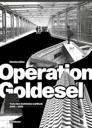 Bild des Verkufers fr Operation Goldesel : Texte ber Architektur und Stadt 2008-2018 zum Verkauf von AHA-BUCH GmbH