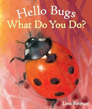 Seller image for Hello Bugs, What Do You Do? (Board Book) for sale by BargainBookStores