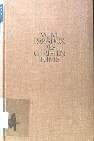 Bild des Verkufers fr Vom Paradox des Christentums. zum Verkauf von books4less (Versandantiquariat Petra Gros GmbH & Co. KG)