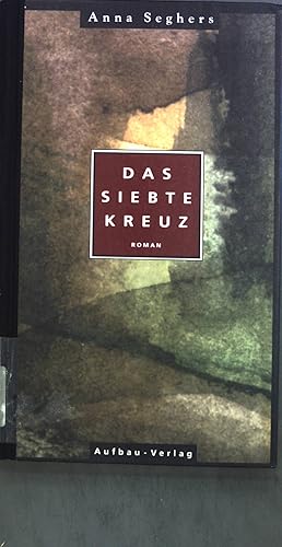 Bild des Verkufers fr Das siebte Kreuz : ein Roman aus Hitlerdeutschland. zum Verkauf von books4less (Versandantiquariat Petra Gros GmbH & Co. KG)