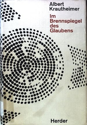 Bild des Verkufers fr Im Brennspiegel des Glaubens : Neue Sonntagsgedanken. zum Verkauf von books4less (Versandantiquariat Petra Gros GmbH & Co. KG)