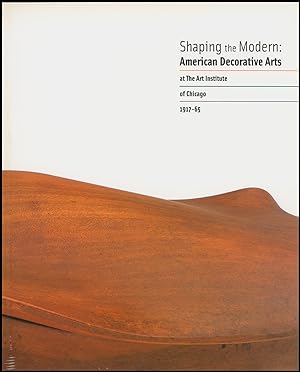 Shaping the Modern: American Decorative Arts at The Art Institute of Chicago 1917-65