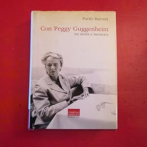 Seller image for Con Peggy Guggenheim tra storia e memoria for sale by Antonio Pennasilico