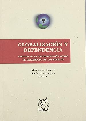 Immagine del venditore per Globalizacin y dependencia: efectos de la mundializacin so venduto da Imosver