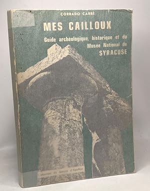 Mes cailloux - guide archéologique historique et du musée national de Syracuse