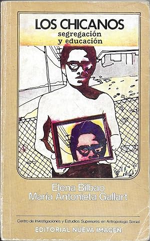 Imagen del vendedor de Los chicanos: Segregacion y educacion (Spanish Edition) a la venta por The Book Collector, Inc. ABAA, ILAB