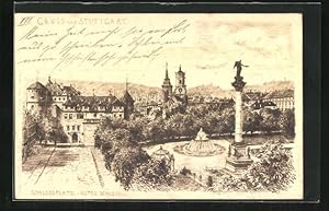 Künstler-Ansichtskarte Stuttgart, Schlossplatz und altes Schloss mit Denkmal