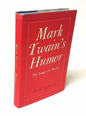 Mark Twain's Humor. The Image of a World.