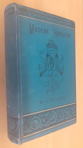 Modern Hinduism Being An Account of the Religion and Life of the Hindus in Northern India