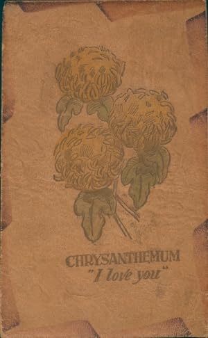 Leder Ansichtskarte / Postkarte Chrysanthemum, I love you, Blumensprache