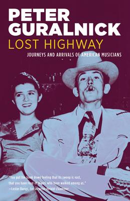 Seller image for Lost Highway: Journeys and Arrivals of American Musicians (Paperback or Softback) for sale by BargainBookStores