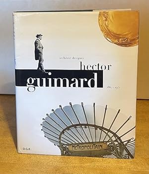 Hector Guimard: Architect, Designer 1867-1942