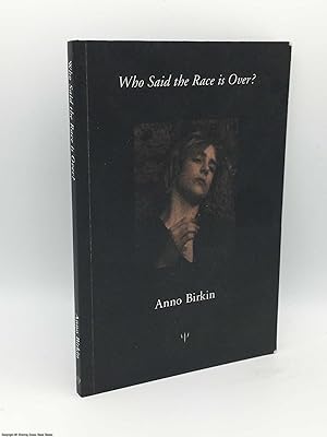 Seller image for Who Said the Race is Over? [Limited Edition] for sale by 84 Charing Cross Road Books, IOBA
