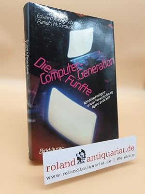 Immagine del venditore per Die fnfte Computer-Generation : knstl. Intelligenz u.d. Herausforderung Japans an d. Welt / Edward A. Feigenbaum ; Pamela McCorduck. Aus d. Engl. von Tony Westermayr venduto da Roland Antiquariat UG haftungsbeschrnkt