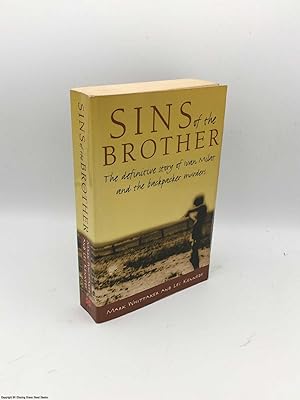 Sins of the Brother: The Definitive Story of Ivan Milat and the Backpacker Murders