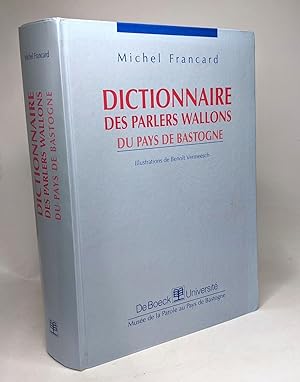 Dictionnaire des parler Wallons du pays de Bastogne - illustrations de Benoît Vermeesch