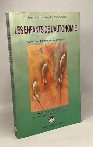 Seller image for Les enfants de l'autonomie - Confrences en dynarsys for sale by crealivres