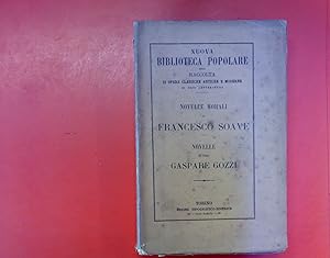 Bild des Verkufers fr Novelle morali die Francesco Soave. Novelle del Conte Gaspare Gozzi. Nuova biblioteca popolare ossia raccolta di opere classiche antiche et moderne di ogni letteratura. zum Verkauf von biblion2