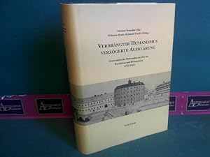 Bild des Verkufers fr Verdrngter Humanismus - Verzgerte Aufklrung. sterreichisches Philosophieren zur Zeit der Aufklrung und Revolution (1750-1820). zum Verkauf von Antiquariat Deinbacher