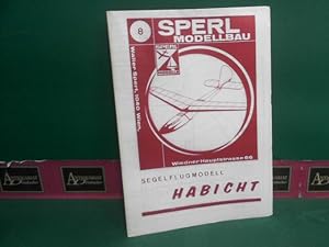 Bauplan Segelflugmodell Habicht (= Sperl Modellbau, Nr.8).