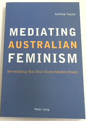 Seller image for Mediating Australian Feminism: Re-reading the 'First Stone' Media Event for sale by PsychoBabel & Skoob Books
