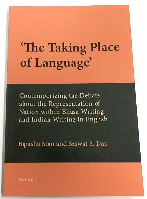 Image du vendeur pour The Taking Place of Language': Contemporizing the Debate About the Representation of Nation Within Bhasa Writing and Indian Writing in English mis en vente par PsychoBabel & Skoob Books