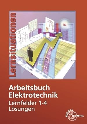 Bild des Verkufers fr Arbeitsbuch Elektrotechnik Lernfelder 1-4 Lsungen zum Verkauf von unifachbuch e.K.