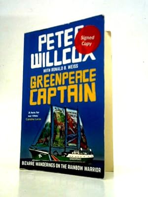 Seller image for Greenpeace Captain: Bizarre Wanderings on the Rainbow Warrior for sale by World of Rare Books