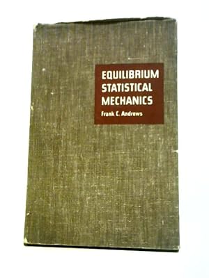 Bild des Verkufers fr Equilibrium Statistical Mechanics zum Verkauf von World of Rare Books
