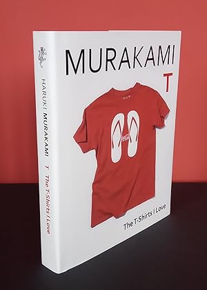 Bild des Verkäufers für MURAKAMI T: The T-Shirts I Love. ***SIGNED U.K. FIRST EDITION - RARE BOOKPLATE*** zum Verkauf von D. B. Waters Rare Books MA FSB