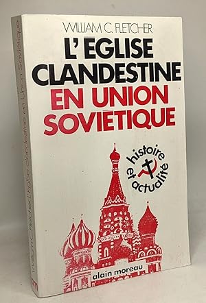 Bild des Verkufers fr L'glise clandestine en union socitique - histoire et actualit zum Verkauf von crealivres