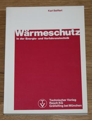 Imagen del vendedor de Wrmeschutz in der Energie- und Verfahrenstechnik. a la venta por Antiquariat Gallenberger