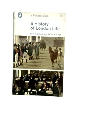 Imagen del vendedor de A History of London Life a la venta por World of Rare Books