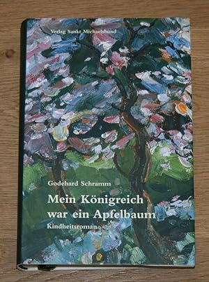 Bild des Verkufers fr Mein Knigreich war ein Apfelbaum: Kindheitsroman. zum Verkauf von Antiquariat Gallenberger
