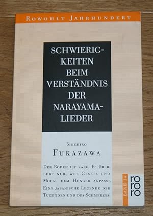 Schwierigkeiten beim Verständnis der Narayama-Lieder. Erzählung. [Rowohlt-Jahrhundert; Band 14, R...