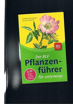 Immagine del venditore per Der BLV Pflanzenfhrer fr unterwegs - 1150 Blumen Grser Bume und Strucher venduto da manufactura